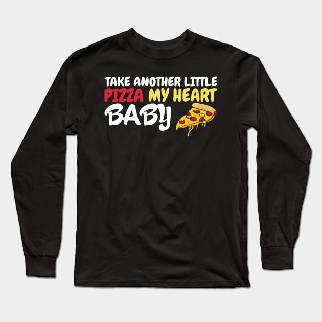 Take Another Little Pizza My Heart Baby Long Sleeve T-Shirt by OffTheDome